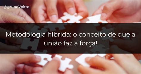 Metodologia H Brida O Que Como Funciona E Modelos