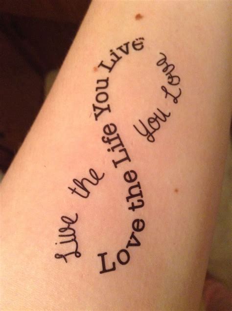 Love The Life You Live Live The Life You Love In 2024 Love Tattoos