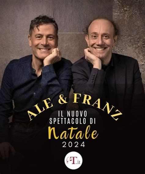 Il Nuovo Spettacolo Di Natale 2024 ALE E FRANZ Brescia Teatro