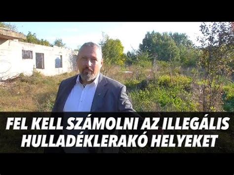 Fel kell számolni az illegális hulladéklerakó pontokat YouTube