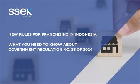 New Rules For Franchising In Indonesia What You Need To Know About