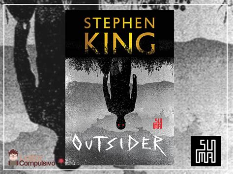 O Que Significa Outsider - Resenha: Outsider – Stephen King | Leitor Compulsivo