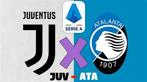 Juventus X Atalanta Ao Vivo Campeonato Italiano Youtube