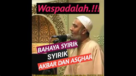 Ustadz Abdul Hakim Bin Amir Abdat Bahaya Syirik Youtube