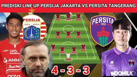 Line Up Persija Jakarta Vs Persita Tngerang Persija Vs Persita