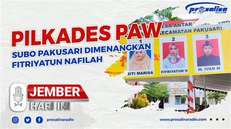 Pilkades PAW Subo Pakusari Dimenangkan Fitriyatun Nafilah Jember Hari