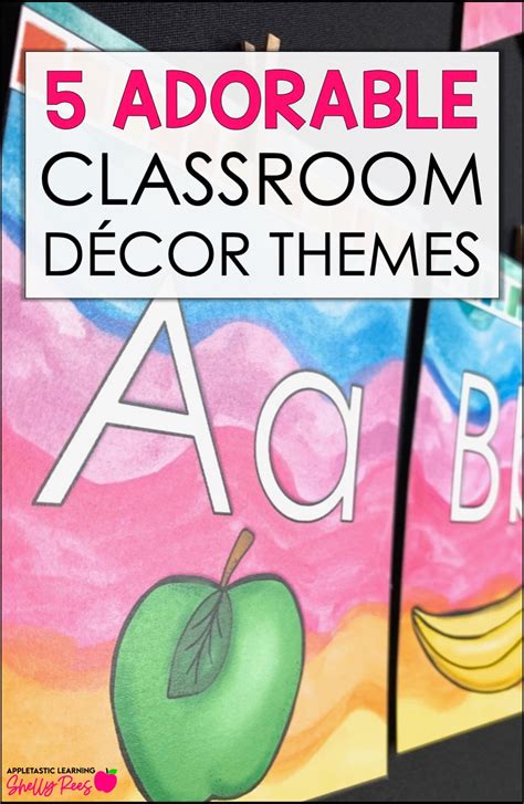 5 Adorable Classroom Decor Themes - Appletastic Learning