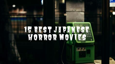 Best Japanese Horror Movies - astonishingceiyrs