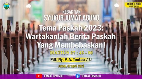 Kebaktian Syukur Jumat Agung Baptisan Anak April Youtube