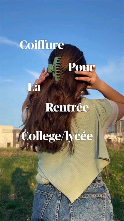 Coiffure Pour La Rentr E College Lyc E Coiffure Simple Et Rapide