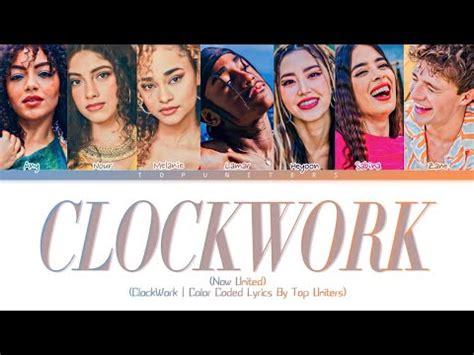 Now United ClockWork Color Coded Lyrics YouTube