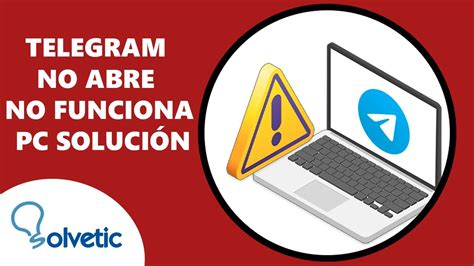 Telegram No Abre No Funciona Pc Solucion Youtube