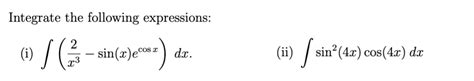 Solved Integrate The Following Expressions I Chegg