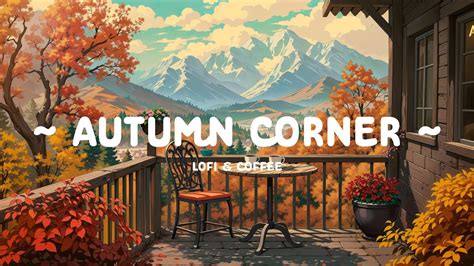 Autumn Corner Chill Vibe At Cafe Corner Relax Work Study Lofi