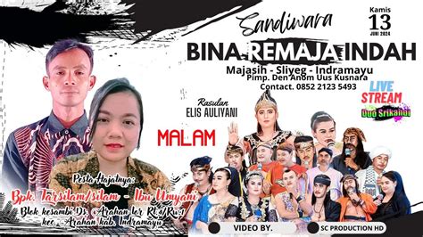 Live Sandiwara Bina Remaja Indah Bpk Tarsilam Ibu Umyani Ds