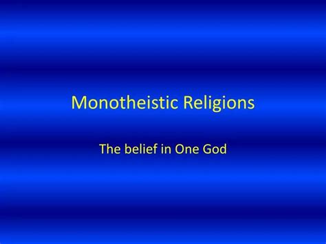 Ppt Monotheistic Religions Powerpoint Presentation Free Download