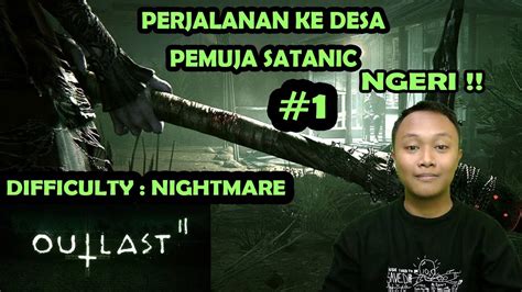 Misi Bunuh Diri Jurnalis Yang Terjebak Di Desa Pemuja Satanic Outlast