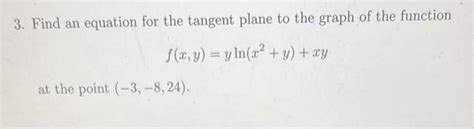 Solved 3 Find An Equation For The Tangent Plane To The