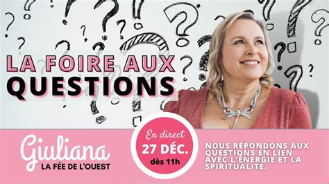 Giuliana La F E De L Ouest La Foire Aux Questions Youtube