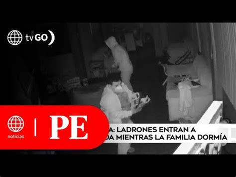 Ladrones Fueron Grabados Robando Vivienda Mientras Familia Dorm A