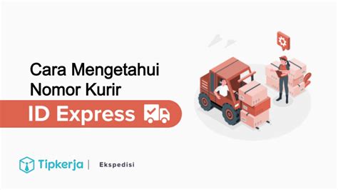 Cara Mengetahui Nomor Telepon Kurir Id Express Tip Kerja