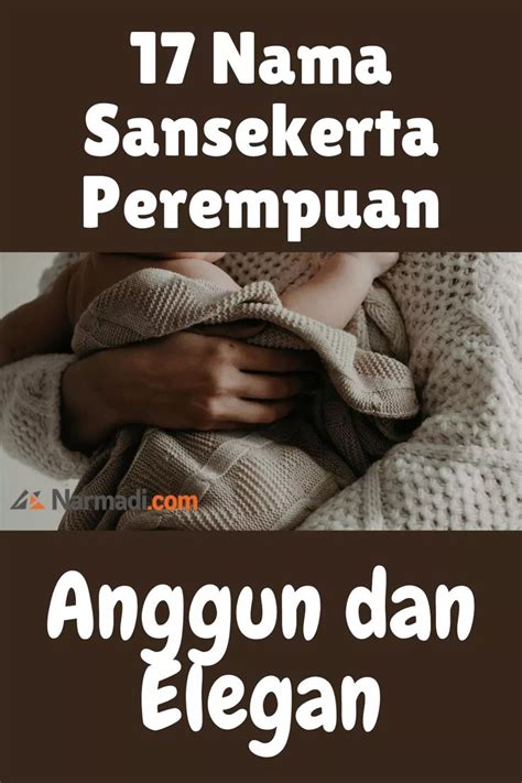 Rangkaian 3 Kata Nama Sansekerta Bayi Perempuan Anggun Cool Baby