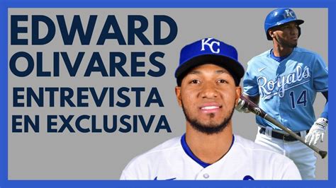 Edward Olivares De KANSAS CITY ROYALS Estamos Muy Entusiasmados Con