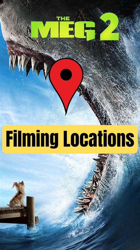 Meg 2 The Trench Filming Locations (2023)