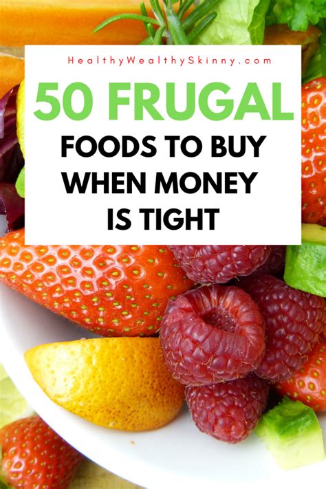 Frugal Foods To Buy When Youre Broke Healthy Wealthy Skinny