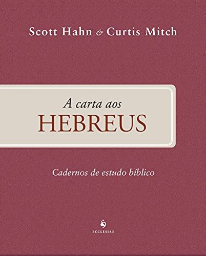 A CARTA AOS HEBREUS CADERNOS DE ESTUDO BÍBLICO Various