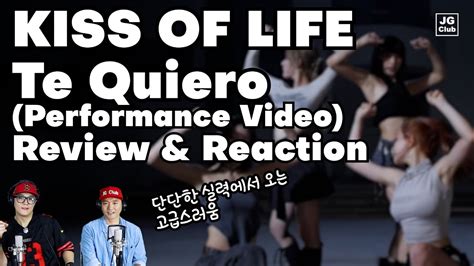 리액션 키스오브라이프 KISS OF LIFE Te Quiero Performance Video 프로듀서와 안무가