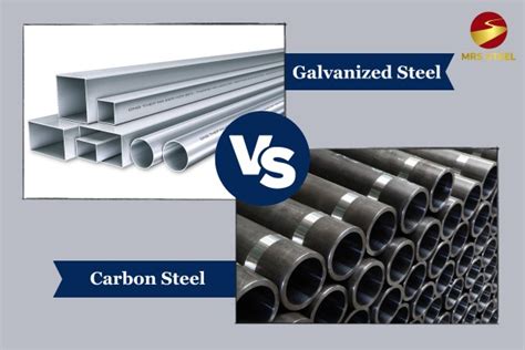 What Is The Difference Between Carbon Steel Vs Galvanized Steel Mrs Steel