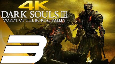 Dark Souls 3 Gameplay Walkthrough Part 3 Vordt Of The Boreal Valley