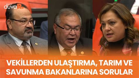 Vekillerden Ulaştırma Tarım ve Savunma Bakanlarına Neden seçim