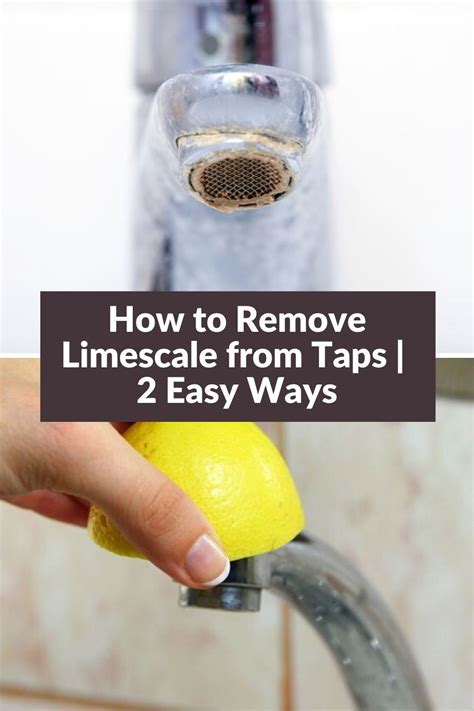 Removing Limescale From Taps With Lemon How To Remove Limescale