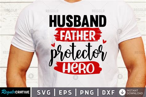 Husband Father Protector Hero Svg Design Graphic By Regulrcrative