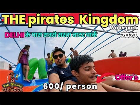 The pirates kingdom water park kharkhoda delhi delhi ticket price ...