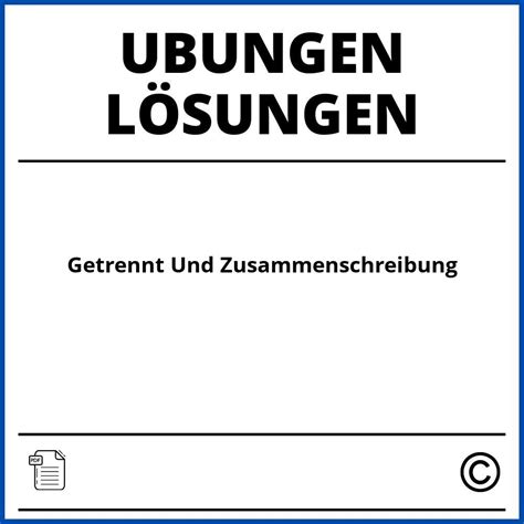 Getrennt Und Zusammenschreibung Übungen Mit Lösungen Pdf