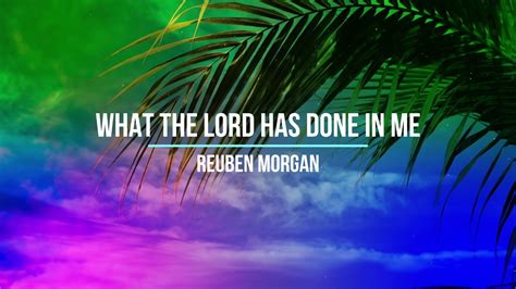 What The Lord Has Done In Me Lyric Video Youtube