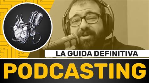 Come Creare Un Podcast La Guida Completa Youtube