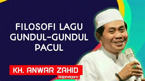 Filosofi Lagu Gundul Gundul Pacul Kh Anwar Zahid Bojonegoro Live