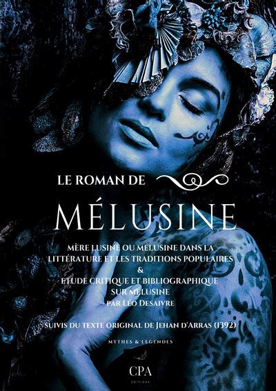 Le Roman de Mélusine Mère Lusine ou Mélusine dans la littérature et les