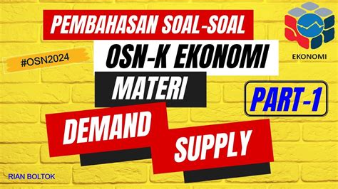 Pembahasan Soal Osn K Ekonomi Materi Permintaan Penawaran Persiapan