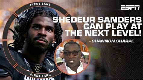 Shedeur Sanders Can Play At The Next Level Shannon Sharpe First