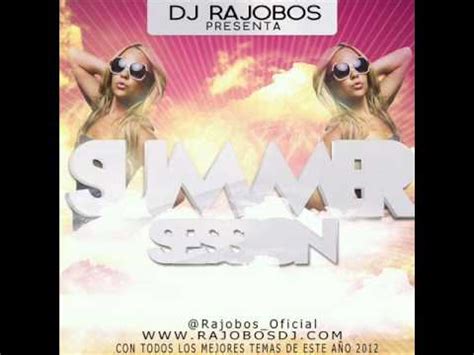 CD1 22 Summer Sesion 2012 Dj Rajobos Todos Los Hit S Del 2012 YouTube