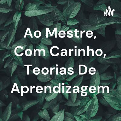 Análise do filme Ao Mestre carinho e sua relação as teorias de