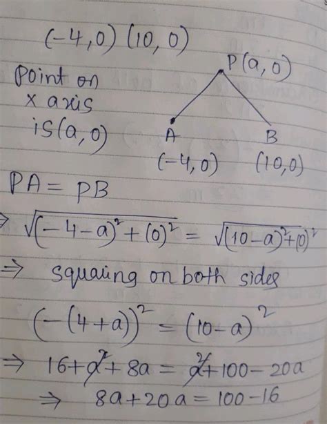 He It On The Axis Which Is Equidistant From 4 0 And 10 0 Is