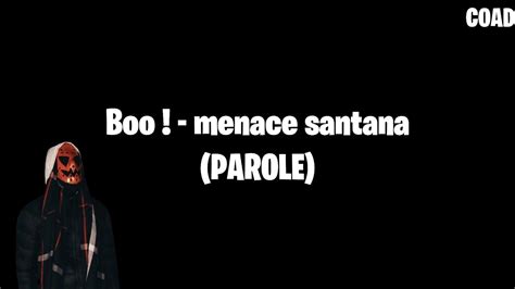 Boo Menace Santana Parole Youtube