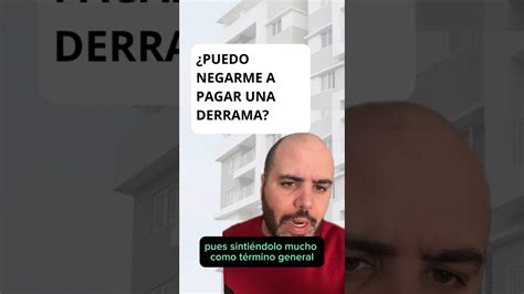 Puedo Negarme A Pagar Una Derrama Comunidaddevecinos