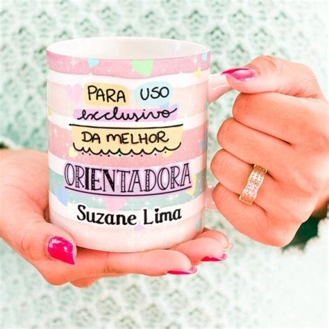 Caneca Porcelana Para Uso Exclusivo Da Melhor Orientadora Nome